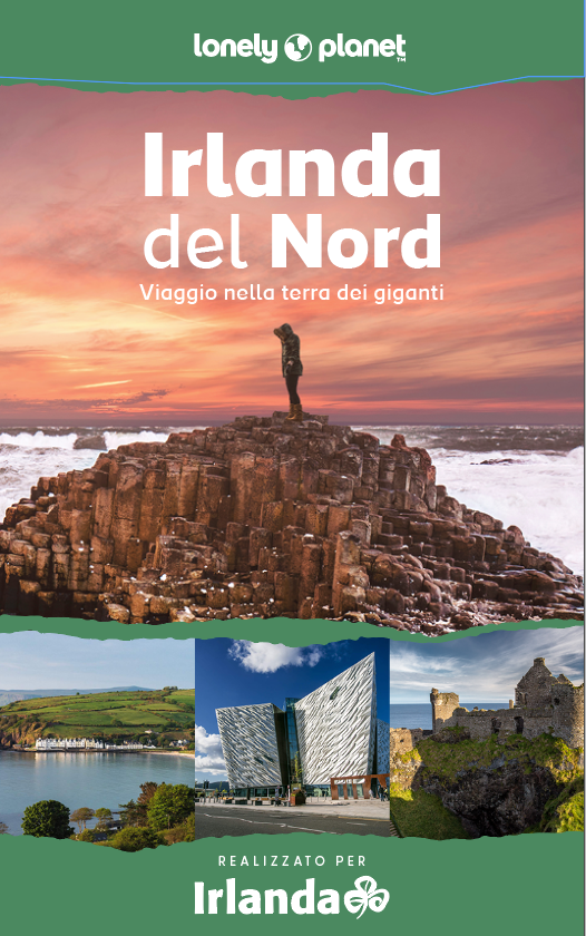 Irlanda del Nord. Viaggio nella terra dei giganti
